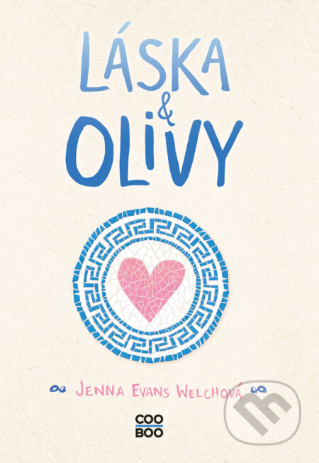 E-kniha: Láska a olivy (Jenna Evans Welch). CooBoo CZ, 2023 E-kniha: Láska a olivy (Jenna Evans Welch). CooBoo CZ, 2023