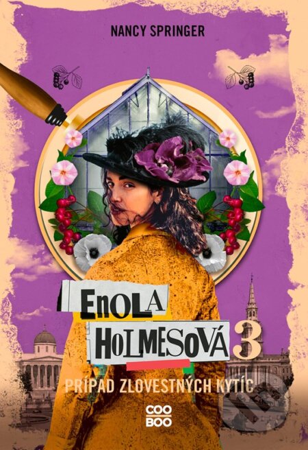 Kniha: Enola Holmesová: Prípad zlovestných kytíc (Nancy Springer). CooBoo SK, 2023 Kniha: Enola Holmesová: Prípad zlovestných kytíc (Nancy Springer). CooBoo SK, 2023