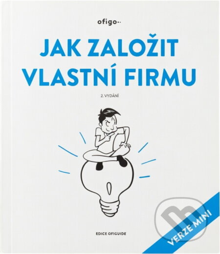 Kniha: Jak založit vlastní firmu : verze mini (Daniel Šácha, Denisa Dvořáková, Markéta Šimková a Roman Sokola). Ofigo, 2021 Kniha: Jak založit vlastní firmu : verze mini (Daniel Šácha, Denisa Dvořáková, Markéta Šimková a Roman Sokola). Ofigo, 2021