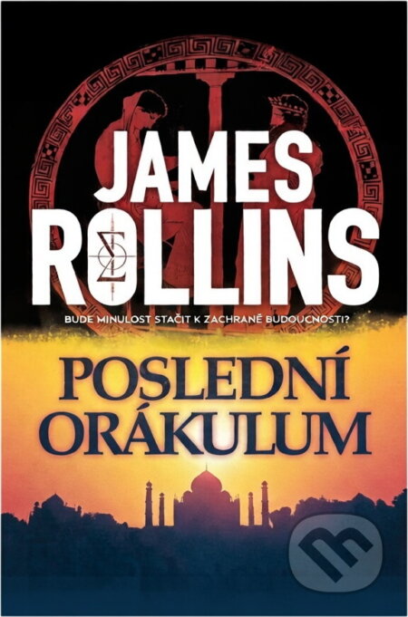 Kniha: Poslední orákulum (James Rollins). BB/art, 2019 Kniha: Poslední orákulum (James Rollins). BB/art, 2019