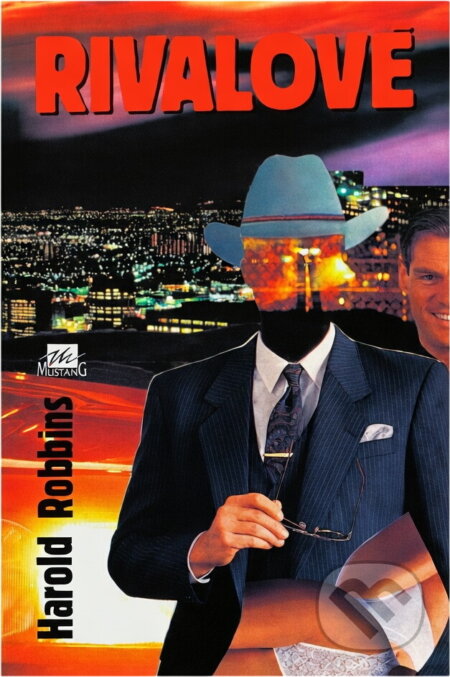Kniha: Rivalové (Harold Robbins). Mustang, 1996 Kniha: Rivalové (Harold Robbins). Mustang, 1996