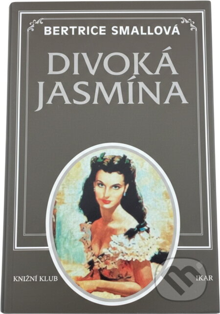 Kniha: Divoká Jasmína (Bertrice Small). , 1997 Kniha: Divoká Jasmína (Bertrice Small). , 1997