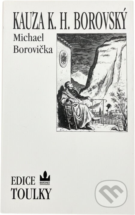 Kniha: Kauza Karel Havlíček Borovský (Michael Borovička). Baronet, 1998 Kniha: Kauza Karel Havlíček Borovský (Michael Borovička). Baronet, 1998