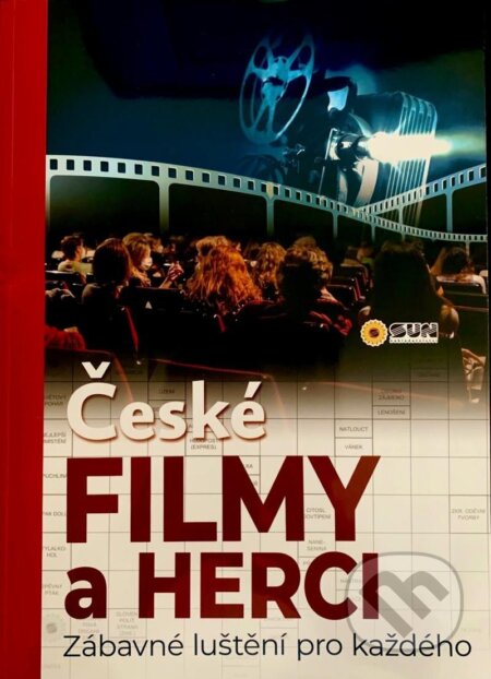 Kniha: České filmy a herci - Zábavné luštění pro každého (SUN). SUN, 2023 Kniha: České filmy a herci - Zábavné luštění pro každého (SUN). SUN, 2023