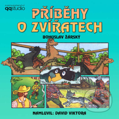 Audiokniha: Příběhy o zvířatech (Bohuslav Žárský). QQ studio Ostrava s.r.o., 2023 Audiokniha: Příběhy o zvířatech (Bohuslav Žárský). QQ studio Ostrava s.r.o., 2023