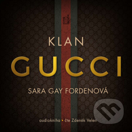 Audiokniha: Klan Gucci (Sara Gay Forden). OneHotBook, 2023 Audiokniha: Klan Gucci (Sara Gay Forden). OneHotBook, 2023