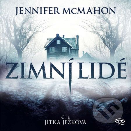 Audiokniha: Zimní lidé (Jennifer McMahon). Kanopa, 2023 Audiokniha: Zimní lidé (Jennifer McMahon). Kanopa, 2023