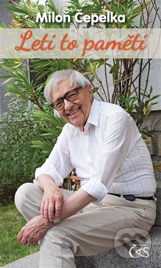 Kniha: Letí to pamětí (Miloň Čepelka). Čas, 2023 Kniha: Letí to pamětí (Miloň Čepelka). Čas, 2023
