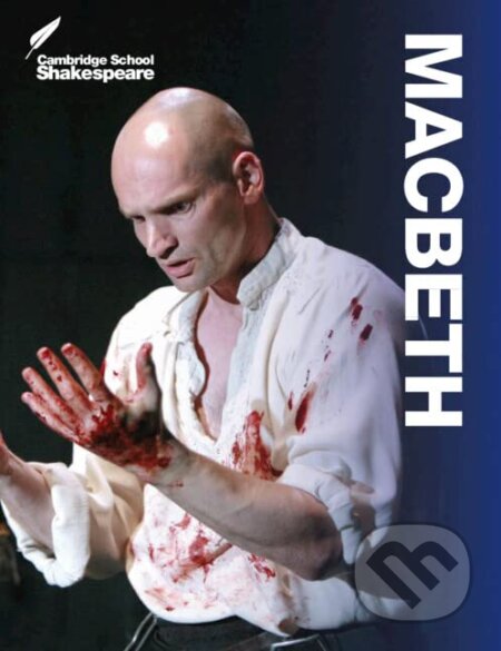 Macbeth (Cambridge School Shakespeare) - Rex Gibson, Linzy Brady, David James, William Shakespeare, Cambridge University Press