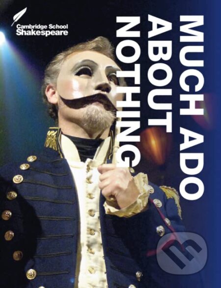 Kniha: Much Ado About Nothing (Cambridge School Shakespeare) (Anthony Partington, Richard Spencer a William Shakespeare). Cambridge University Press Kniha: Much Ado About Nothing (Cambridge School Shakespeare) (Anthony Partington, Richard Spencer a William Shakespeare). Cambridge University Press