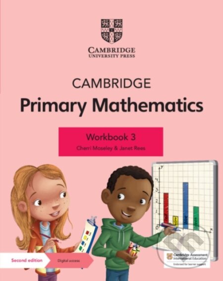 Kniha: Cambridge Primary Mathematics Workbook 3 with Digital Access (1 Year) (Cherri Moseley a Janet Rees). Cambridge University Press Kniha: Cambridge Primary Mathematics Workbook 3 with Digital Access (1 Year) (Cherri Moseley a Janet Rees). Cambridge University Press