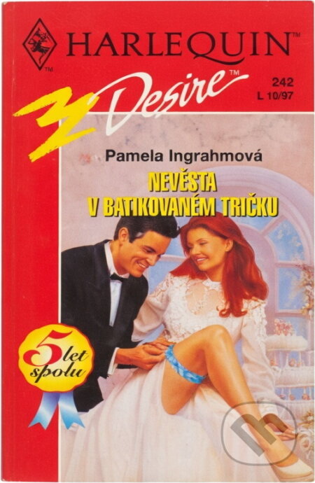 Kniha: Nevěsta v batikovaném tričku (Pamela Ingrahm). Harlequin, 1997 Kniha: Nevěsta v batikovaném tričku (Pamela Ingrahm). Harlequin, 1997