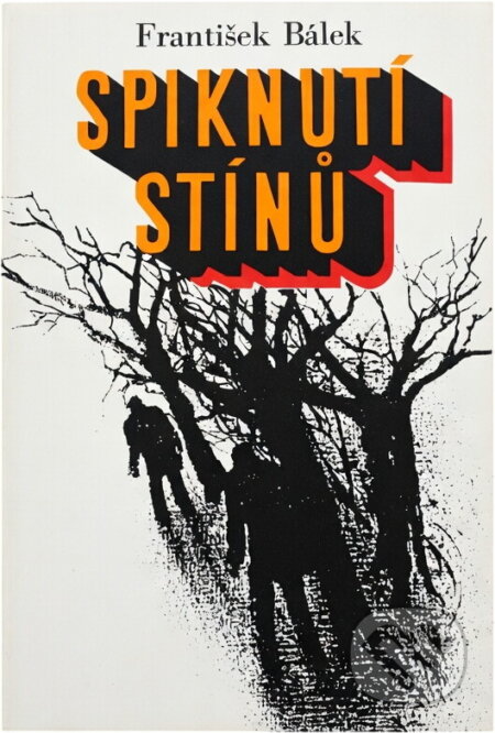 Kniha: Spiknutí stínů (František Bálek). , 1975 Kniha: Spiknutí stínů (František Bálek). , 1975