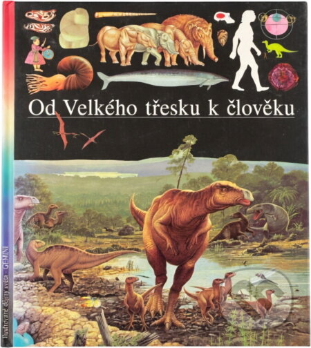 Kniha: Od Velkého třesku k člověku (GEMINI). GEMINI, 1992 Kniha: Od Velkého třesku k člověku (GEMINI). GEMINI, 1992