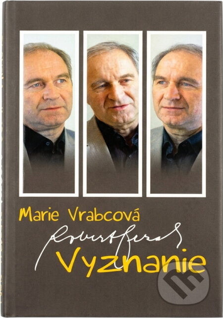 Kniha: Róbert Bezák: Vyznanie (Róbert Bezák a Marie Vrabcová). NAVI GRAF, 2013 Kniha: Róbert Bezák: Vyznanie (Róbert Bezák a Marie Vrabcová). NAVI GRAF, 2013
