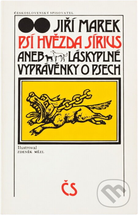 Kniha: Psí hvězda Sírius, aneb, Láskyplné vyprávěnky o psech (Jiří Marek). Československý spisovatel, 1982 Kniha: Psí hvězda Sírius, aneb, Láskyplné vyprávěnky o psech (Jiří Marek). Československý spisovatel, 1982