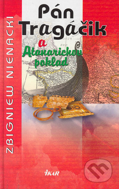 Kniha: Pán Tragáčik a Atanarichov poklad (2.) (Zbigniew Nienacki). Ikar, 2005 Kniha: Pán Tragáčik a Atanarichov poklad (2.) (Zbigniew Nienacki). Ikar, 2005