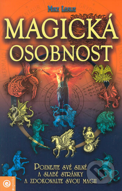 Kniha: Magická osobnost (Mike Leslie). Eugenika, 2005 Kniha: Magická osobnost (Mike Leslie). Eugenika, 2005