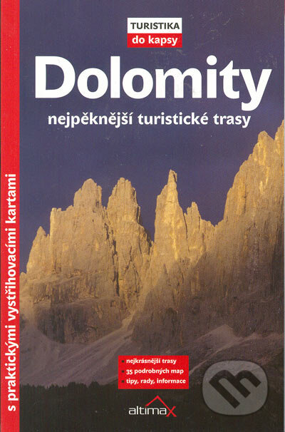 Kniha: Dolomity - nejpěknější turistické trasy (Eugen E. Hüsler). Altimax, 2005 Kniha: Dolomity - nejpěknější turistické trasy (Eugen E. Hüsler). Altimax, 2005