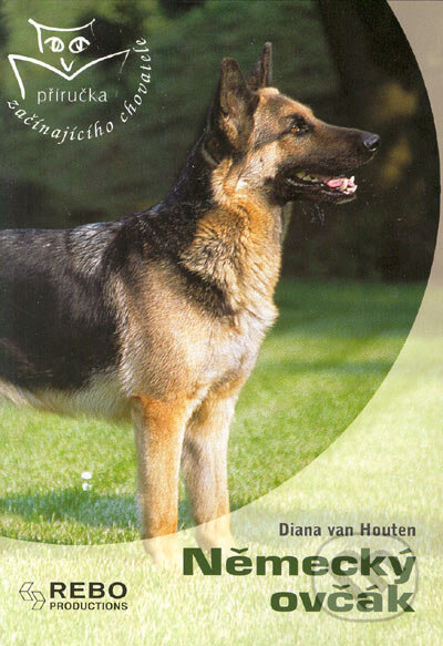 Kniha: Německý ovčák (Diana van Houten). Rebo, 2004 Kniha: Německý ovčák (Diana van Houten). Rebo, 2004