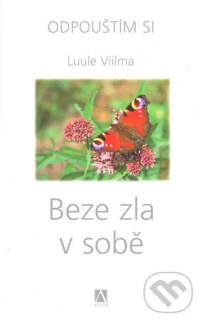 Kniha: Beze zla v sobě (Luule Viilma). Alman, 2007 Kniha: Beze zla v sobě (Luule Viilma). Alman, 2007