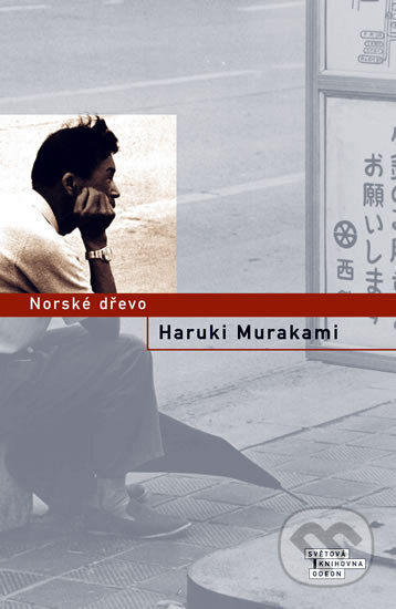Kniha: Norské dřevo (Haruki Murakami). Odeon CZ, 2005 Kniha: Norské dřevo (Haruki Murakami). Odeon CZ, 2005