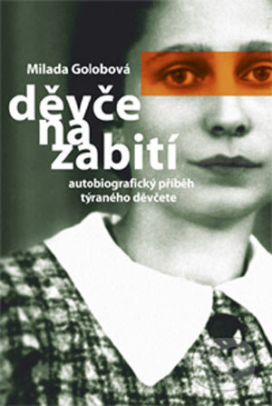 Děvče na zabití - Milada Golobová, Návrat domů, 2005