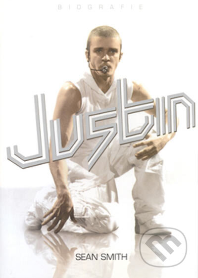 Kniha: Justin (Sean Smith). BB/art, 2005 Kniha: Justin (Sean Smith). BB/art, 2005