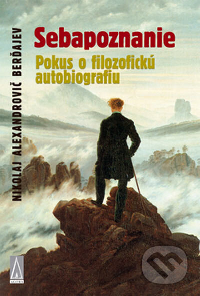 Kniha: Sebapoznanie - Pokus o filozofickú autobiografiu (Nikolaj Alexandrovič Berďajev). Agora, 2005 Kniha: Sebapoznanie - Pokus o filozofickú autobiografiu (Nikolaj Alexandrovič Berďajev). Agora, 2005