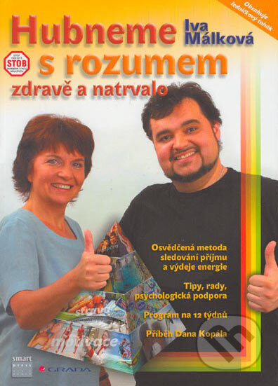 Kniha: Hubneme s rozumem, zdravě a natrvalo (Iva Málková). Smart Press, 2005 Kniha: Hubneme s rozumem, zdravě a natrvalo (Iva Málková). Smart Press, 2005