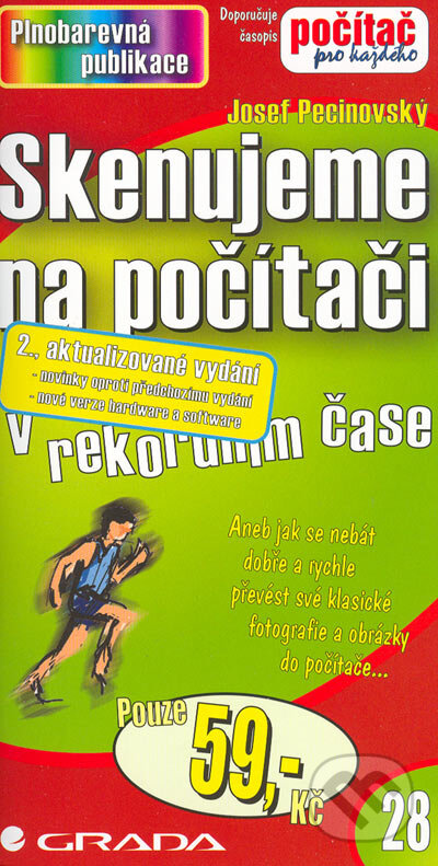 Kniha: Skenujeme na počítači (Josef Pecinovský). Grada, 2005 Kniha: Skenujeme na počítači (Josef Pecinovský). Grada, 2005