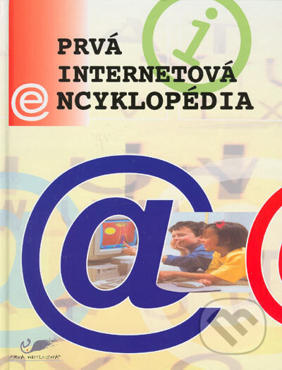 Kniha: Prvá internetová encyklopédia - Detská encyklopédia (Viktoria Print). Viktoria Print, 2004 Kniha: Prvá internetová encyklopédia - Detská encyklopédia (Viktoria Print). Viktoria Print, 2004