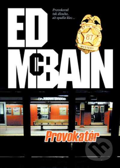 Kniha: Provokatér (Ed McBain). BB/art, 2005 Kniha: Provokatér (Ed McBain). BB/art, 2005