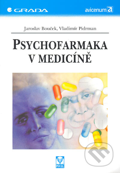 Kniha: Psychofarmaka v medicíně (Jaroslav Bouček a Vladimír Pidrman). Grada, 2005 Kniha: Psychofarmaka v medicíně (Jaroslav Bouček a Vladimír Pidrman). Grada, 2005