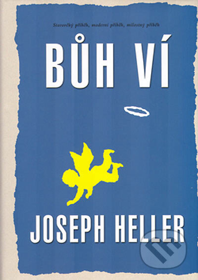 Kniha: Bůh ví (Joseph Heller). BB/art, 2005 Kniha: Bůh ví (Joseph Heller). BB/art, 2005