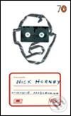 Kniha: Otherwise Pandemonium (Nick Hornby). Penguin Books, 2005 Kniha: Otherwise Pandemonium (Nick Hornby). Penguin Books, 2005