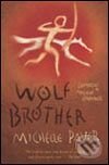 Kniha: Wolf Brother (Michelle Paver). Orion, 2005 Kniha: Wolf Brother (Michelle Paver). Orion, 2005