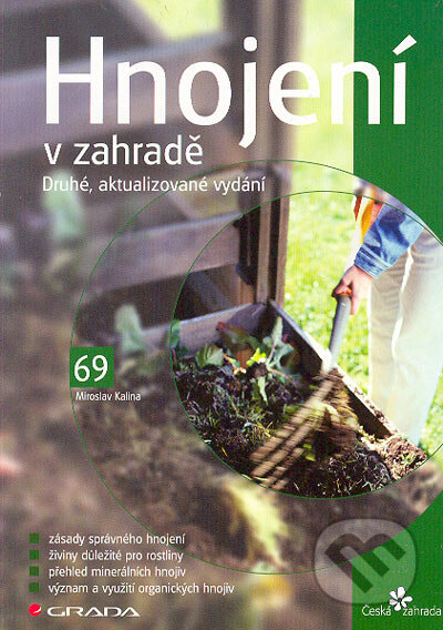 Kniha: Hnojení v zahradě (Miroslav Kalina). Grada, 2005 Kniha: Hnojení v zahradě (Miroslav Kalina). Grada, 2005