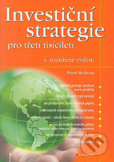 Kniha: Investiční strategie pro třetí tisíciletí (Pavel Kohout). Grada, 2005 Kniha: Investiční strategie pro třetí tisíciletí (Pavel Kohout). Grada, 2005