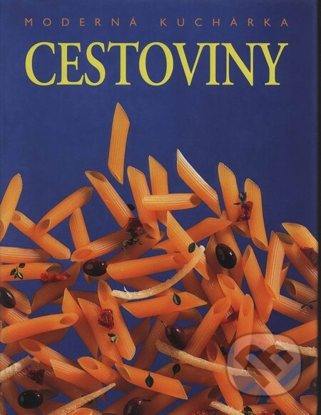 Kniha: Cestoviny (Slovart). Slovart, 2005 Kniha: Cestoviny (Slovart). Slovart, 2005