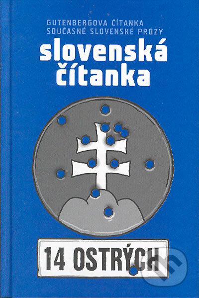 Kniha: Slovenská čítanka - 14 ostrých (Labyrint). Labyrint, 2005 Kniha: Slovenská čítanka - 14 ostrých (Labyrint). Labyrint, 2005