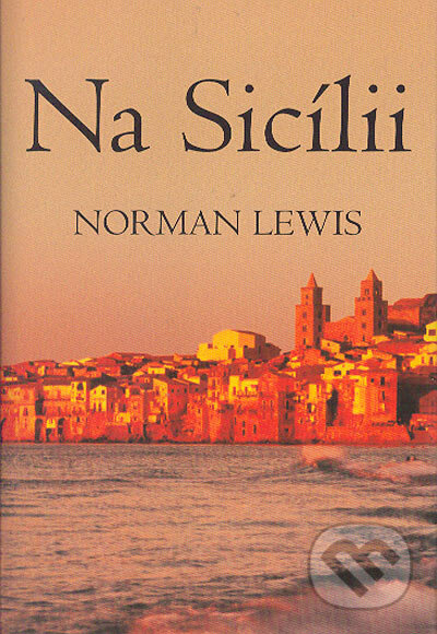 Na Sicílii - Norman Lewis, BB/art, 2005