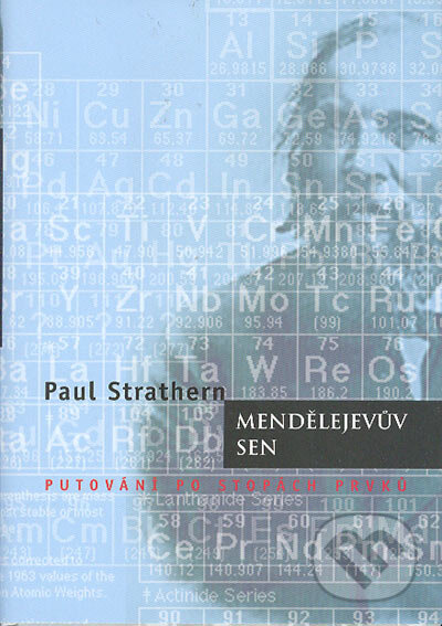 Kniha: Mendělejevův sen (Paul Strathern). BB/art, 2005 Kniha: Mendělejevův sen (Paul Strathern). BB/art, 2005