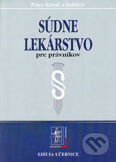 Kniha: Súdne lekárstvo pre právnikov (Peter Kováč a kolektív). Wolters Kluwer (Iura Edition), 2005 Kniha: Súdne lekárstvo pre právnikov (Peter Kováč a kolektív). Wolters Kluwer (Iura Edition), 2005