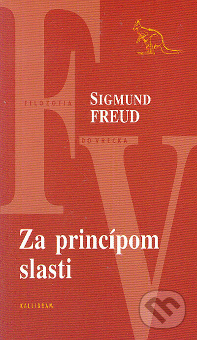 Za princípom slasti - Sigmund Freud, Kalligram, 2005