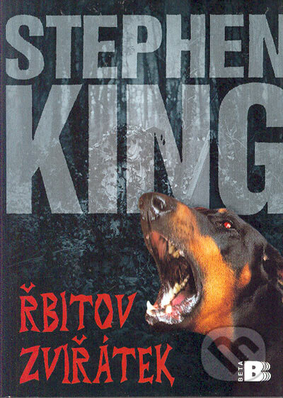 Kniha: Řbitov zviřátek (Stephen King). BETA - Dobrovský, 2002 Kniha: Řbitov zviřátek (Stephen King). BETA - Dobrovský, 2002