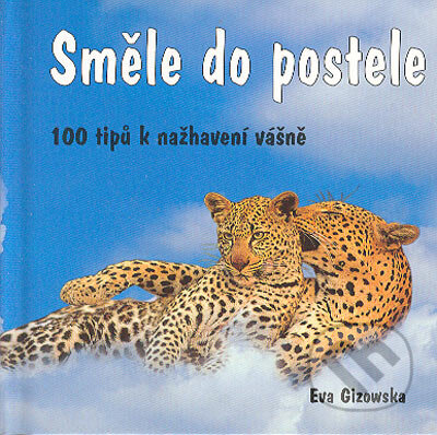 Kniha: Směle do postele (Eva Gizowska). Metafora, 2005 Kniha: Směle do postele (Eva Gizowska). Metafora, 2005