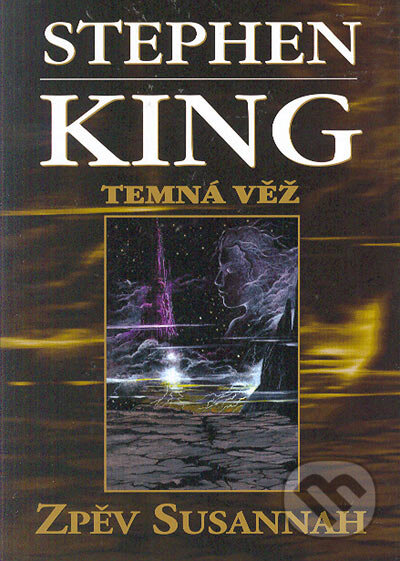 Kniha: Temná věž VI (Stephen King). BETA - Dobrovský, 2005 Kniha: Temná věž VI (Stephen King). BETA - Dobrovský, 2005