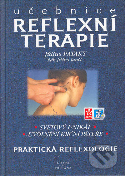 Kniha: Učebnice reflexní terapie - praktická reflexologie (Julius Pataky). Fontána, 1998 Kniha: Učebnice reflexní terapie - praktická reflexologie (Julius Pataky). Fontána, 1998