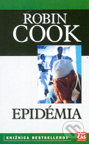 Kniha: Epidémia (Robin Cook). Ikar, 2005 Kniha: Epidémia (Robin Cook). Ikar, 2005